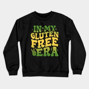 In My Gluten Free Era Gluten Intolerance Celiac Disease Awareness Crewneck Sweatshirt